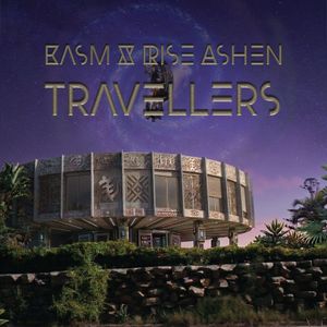 Travellers by Kasm X Rise Ashen